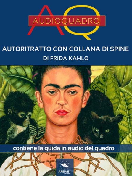 Autoritratto con collana di spine di Frida Kahlo: Audioquadro