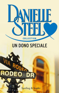 Title: Un dono speciale, Author: Danielle Steel