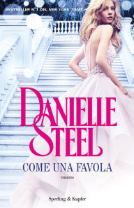 Title: Come una favola, Author: Danielle Steel
