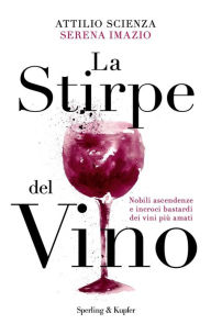 Title: La stirpe del vino, Author: Attilio Scienza