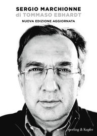 Title: Sergio Marchionne, Author: Tommaso Ebhardt