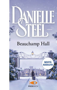 Title: Beauchamp Hall (versione italiana), Author: Danielle Steel