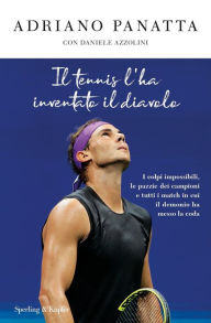 Title: Il tennis l'ha inventato il diavolo, Author: Adriano Panatta