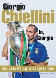 Title: Io, Giorgio, Author: Giorgio Chiellini