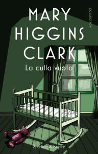 Title: La culla vuota, Author: Mary Higgins Clark