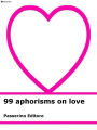 99 aphorisms on love