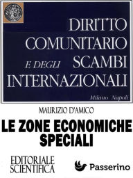 Title: Le Zone Economiche Speciali: Una straordinaria opportunità per il rilancio dell'economia in Italia, Author: Maurizio D'Amico