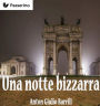 Una notte bizzarra