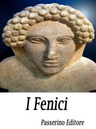 Title: I Fenici, Author: Passerino Editore