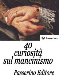 Title: 40 curiosità sul mancinismo, Author: Passerino Editore