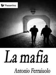 Title: La mafia, Author: Antonio Ferraiuolo