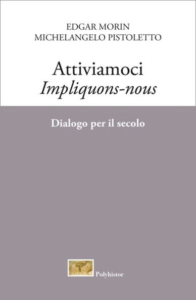 Attiviamoci - Impliquons-nous: Dialogo per il secolo