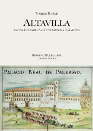 Title: Altavilla: Ascesa e decadenza di una famiglia normanna, Author: Russo Tonino