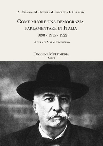 Come muore una democrazia parlamentare in Italia: 1898 - 1915 - 1922