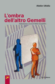 Title: L'ombra dell'altro Gemelli, Author: Abdón Ubidia