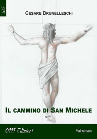 Title: Il cammino di San Michele, Author: Cesare Brunelleschi