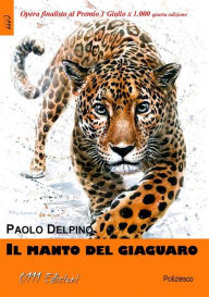 Title: Il manto del giaguaro, Author: Paolo Delpino