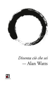 Title: Diventa ciò che sei, Author: Alan Watts