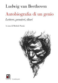 Title: Autobiografia di un genio, Author: Ludwig van Beethoven