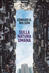 Title: Sulla natura umana, Author: Edward O. Wilson