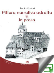 Title: Pittura narrativa astratta / & / in prosa, Author: Fabio Carrari