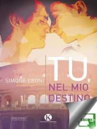 Title: Tu, nel mio destino, Author: Simone Leoni