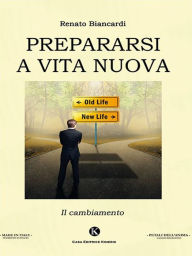 Title: Prepararsi a vita nuova, Author: Renato Biancardi
