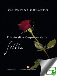 Title: Diario di un'equivocabile follia, Author: Valentina Orlando