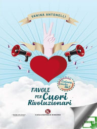 Title: Favole per cuori rivoluzionari, Author: Vanina Antonelli