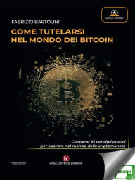 Title: Come tutelarsi nel mondo dei Bitcoin, Author: Fabrizio Bartolini