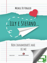 Title: ...Lily e Stefano..., Author: Michele Di Virgilio