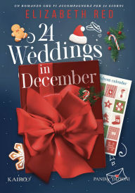 Title: 24 Weddings in December: Calendario dell'Avvento Romance, Author: Elizabeth Red