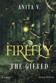 Title: Firefly: The gifted, Author: anita v