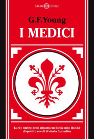 Title: I Medici, Author: G. F. Young