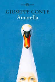Title: Amarella: La vera storia della bambina-cigno, Author: Giuseppe Conte