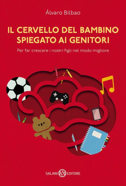 Il cervello del bambino spiegato ai genitori