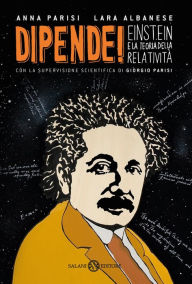 Title: Dipende: Einstein e la teoria della relatività, Author: Anna Parisi