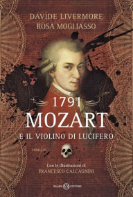 Title: 1791 - Mozart e il violino di Lucifero, Author: Rosa Mogliasso