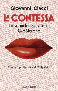 Title: La Contessa: La scandalosa vita di Giò Stajano, Author: Giovanni Ciacci