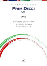Title: PrimiDieci UK 2016, Author: Riccardo Lo Faro