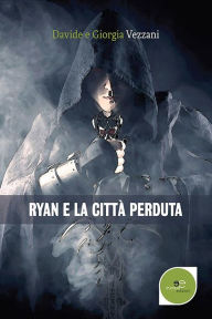 Title: Ryan e la città perduta, Author: Davide Vezzani