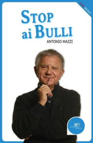 Title: Stop ai bulli, Author: Antonio Mazzi