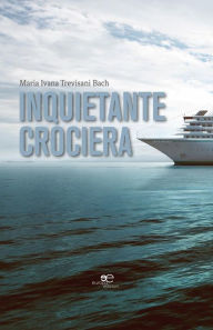 Title: Inquietante crociera, Author: Maria Ivana Trevisani