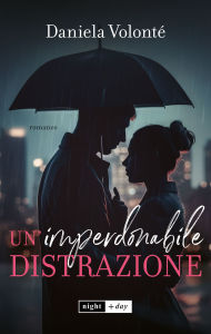 Title: Un'imperdonabile distrazione, Author: Daniela Volonté