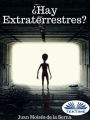 ¿Hay Extraterrestres?