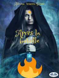 Title: Après La Bataille, Author: Aldivan  Teixeira Torres