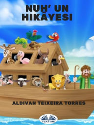 Title: Nuh' Un Hikayesi, Author: Aldivan Teixeira Torres