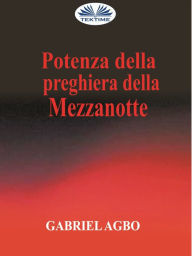 Title: Potenza Della Preghiera Della Mezzanotte, Author: Gabriel Agbo