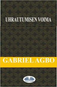 Title: Uhrautumisen Voima, Author: Gabriel Agbo