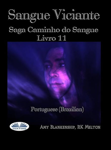 Sangue Viciante: Saga Caminho Do Sangue Livro 11